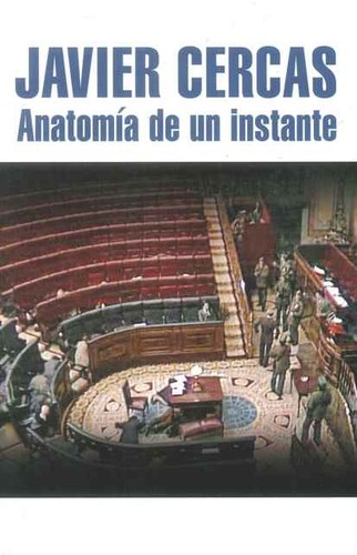 Javier Cercas: Anatomía de un instante (2012, El País, S. L.)