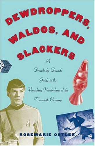 Rosemarie Ostler: Dewdroppers, waldos, and slackers (2003, Oxford University Press)