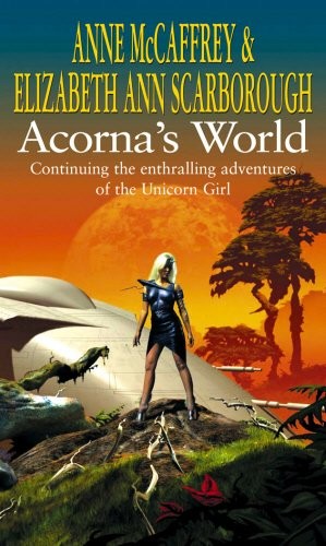 Acorna's World. Anne McCaffrey & Elizabeth Ann Scarborough (Paperback, 2011, Corgi Books)