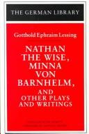 Gotthold Ephraim Lessing: Nathan the Wise, Minna von Barnhelm, and other plays and writings (1991, Continuum, Continuum International Publishing Group)