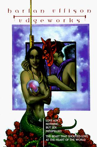 Harlan Ellison: Love Ain't Nothing but Sex Misspelled  (Hardcover, 1997, White Wolf Pub)