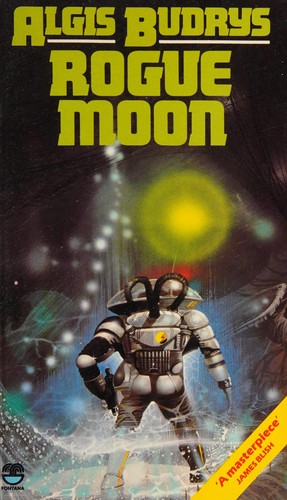 Algis Budrys: Rogue moon (1980, Fontana)