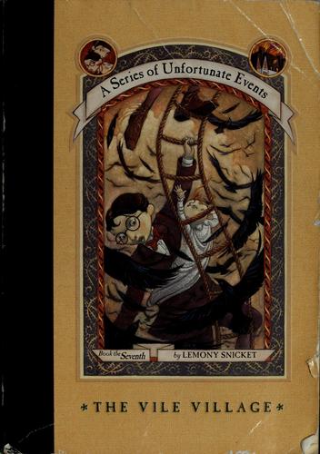 Lemony Snicket: The Vile Village (A Series of Unfortunate Events #7) (2002, Scholastic Inc.)