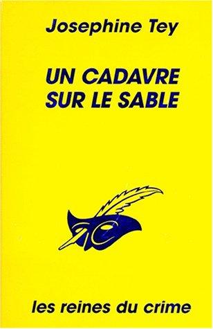 Josephine Tey: Un cadavre sur le sable (Paperback, French language, 1998, Librairie des Champs-Elysées)