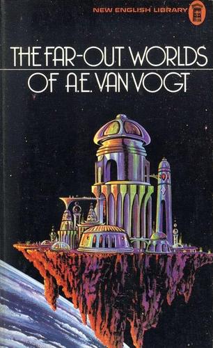 The Far-Out Worlds of A. E. van Vogt (Paperback, 1974, New English Library)