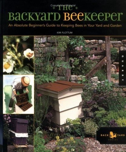 The Backyard Beekeeper (Paperback, 2005, Quarry Books)