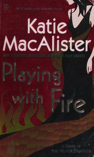 Katie MacAlister: Playing With Fire (Paperback, 2008, Signet)