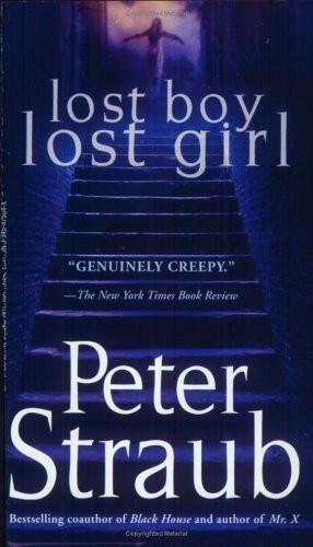 Peter Straub: Lost Boy, Lost Girl. (Paperback, 2003, Random House Inc.)