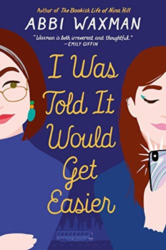 Abbi Waxman: I Was Told It Would Get Easier (Paperback, 2020, Berkley)