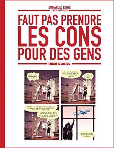 Faut pas prendre les cons pour des gens. Tome 1 (French language, 2019)