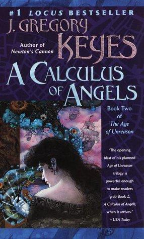 J. Gregory Keyes: A calculus of angels (2000, Ballantine)