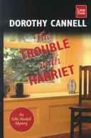 Dorothy Cannell: The trouble with Harriet (1999, Wheeler Pub.)