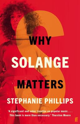 Stephanie Phillips: Why Solange Matters (2021, Faber & Faber, Limited)