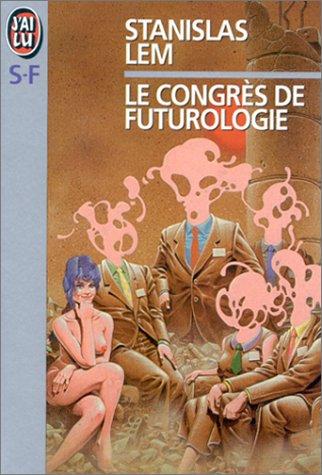 Stanisław Lem: Le congrès de futurologie (Paperback, French language, 1984, J'ai lu)