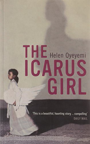 Helen Oyeyemi: The Icarus Girl (Paperback, 2005, RANDOM HOUSE TRADE @)