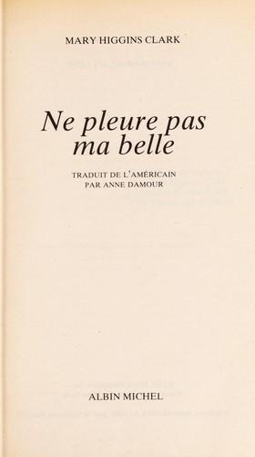 Mary Higgins Clark: Ne pleure pas ma belle (French language, 1990)