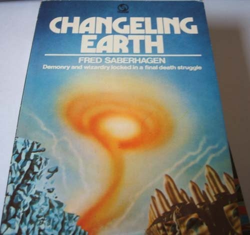 Fred Saberhagen: Changeling Earth (Paperback, Tandem)