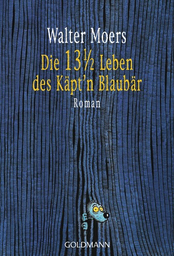 Walter Moers: Die 13 1/2 Leben des Käpt'n Blaubär (Paperback, German language, 2002, Goldmann)
