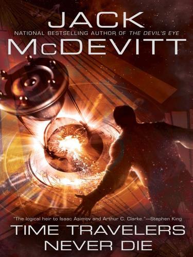 Jack McDevitt: Time Travelers Never Die (EBook, 2009, Penguin USA, Inc.)