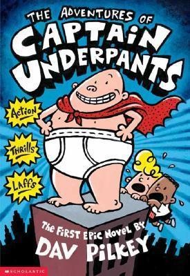 Dav Pilkey, Dav-Pilkey: The adventures of Captain Underpants : an epic novel (Paperback, 1997, Scholastic)