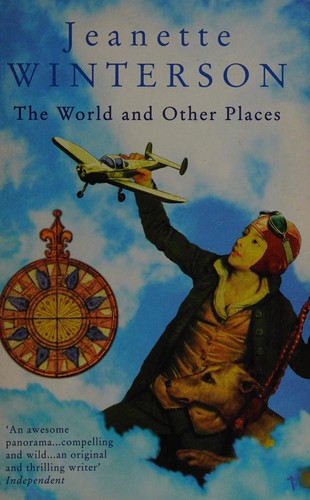 Jeanette Winterson: The world and other places (1999, Vintage)