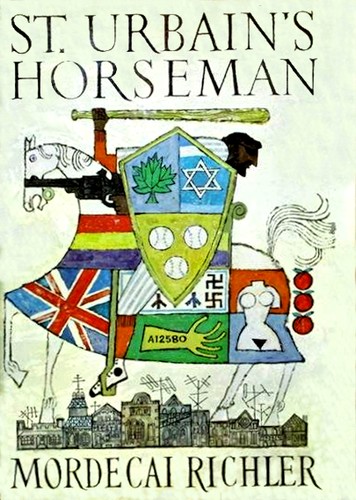 Mordecai Richler: St. Urbain's horseman (1971, Knopf)