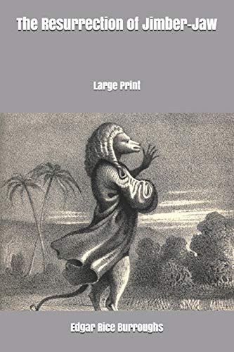 Edgar Rice Burroughs: The Resurrection of Jimber-Jaw (Paperback, 2020, Independently published, Independently Published)