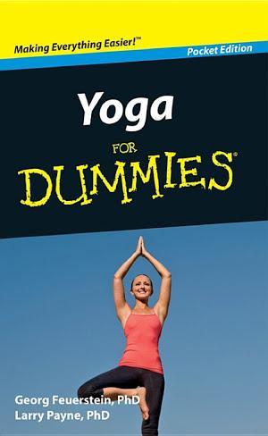 Georg Feuerstein, Larry Payne: Yoga For Dummies, Pocket Edition