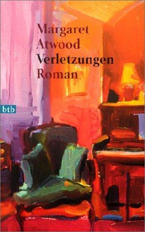 Verletzungen Roman (Paperback, 1999, Wilhelm Goldmann Verlag GmbH)
