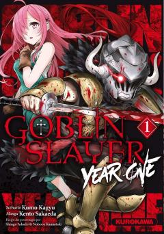 Kumo Kagyu, Kento Sakaeda, Team_GoblinSlayer: Goblin slayer - Volume 1 - Chapitre 1 à 6 et interlude (French language, Kurokawa)