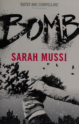 Sarah Mussi: Bomb (2015, Hodder Children's Books)