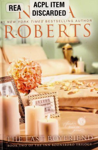 Nora Roberts, MacLeod Andrews: The last boyfriend (2012, Thorndike Press)