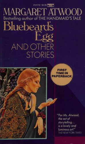 Margaret Atwood: Bluebeard's egg and other stories (1987, Fawcett Crest)