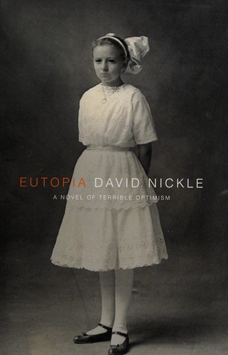 David Nickle: Eutopia (2011, ChiZine Pub.)