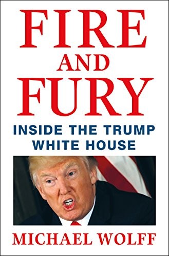 Fire And Fury (Hardcover, 2018, Henry Holt & Company)