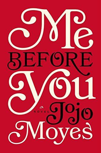 Jojo Moyes: Me Before You (2012, Pamela Dorman Books/Viking)