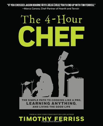 Timothy Ferriss: The 4-Hour Chef (Hardcover, 2012, New Harvest, Hougton Mifflin Harcourt)