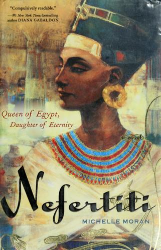 Michelle Moran: Nefertiti (Hardcover, 2007, Crown Publishers)