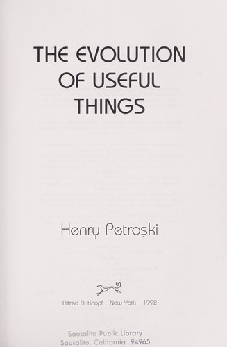 Henry Petroski: The evolution of useful things