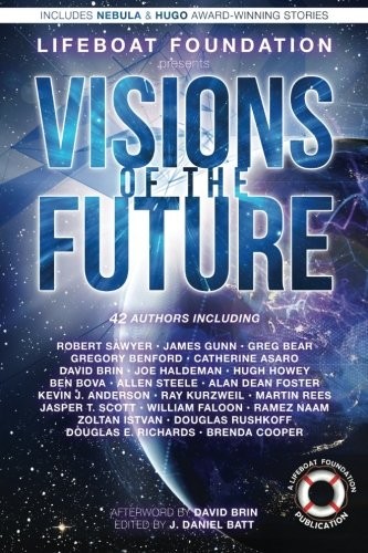 Visions of the Future (Paperback, 2015, Lifeboat Foundation)