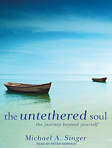 The Untethered Soul (AudiobookFormat, 2011, Tantor Audio)
