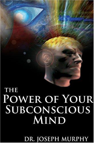 Joseph Murphy: The Power of Your Subconscious Mind (Paperback, 2007, bnpublishing.com)