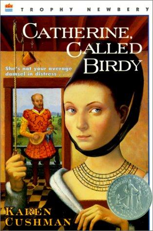 Karen Cushman: Catherine, Called Birdy (Hardcover, 1999, Tandem Library)