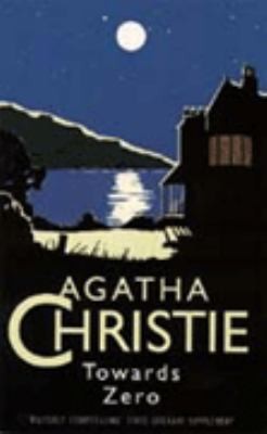 Agatha Christie: Towards Zero The Christie Collection (2004, HarperCollins Publishers Ltd)