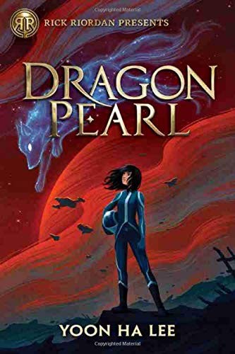 Dragon Pearl (Hardcover, 2019, Rick Riordan Presents)