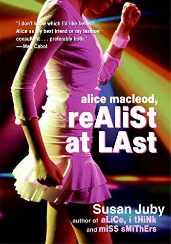 Susan Juby: Alice MacLeod, Realist at Last (Paperback, 2006, HarperTeen)