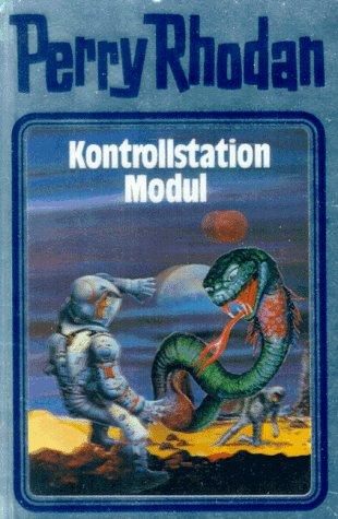 H. G. Ewers, K. H. Scheer, Clark Darlton, William Voltz, Kurt Mahr: Kontrollstation Modul (Hardcover, German language, 1987, Verlagsunion Pabel Moewig KG Moewig, Neff Hestia)