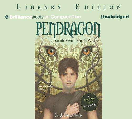 D. J. MacHale: Black Water (Pendragon, Book 5) (AudiobookFormat, Brilliance Audio on CD Unabridged Lib Ed)