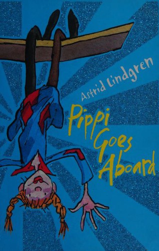 Astrid Lindgren: Pippi Goes on Board (Hardcover, 1999, Rebound By Sagebrush)