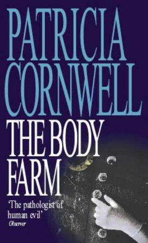 Patricia Daniels Cornwell: The Body Farm (Paperback, 2000, Time Warner Paperbacks)